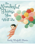 Wonderful Things You Will Be Hardcover Book