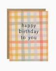Happy Birthday To You - Colorful Plaid Birthday Card