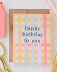 Happy Birthday To You - Colorful Plaid Birthday Card