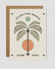 Over the Moon For You Card