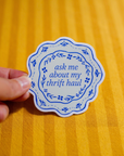 Ask Me About My Thrift Haul Sticker